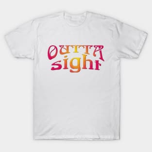 Outta Sight - From the 1960s and 1970s T-Shirt